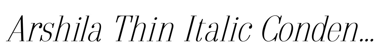 Arshila Thin Italic Condensed